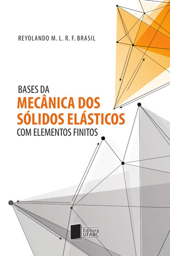 Cover of Bases da Mecânica dos Sólidos Elásticos
